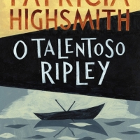 Resenha: O Talentoso Ripley de Patricia Highsmith